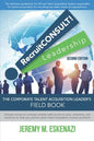 RecruitCONSULT! Leadership: The Corporate Talent Acquisition Leader's Field Book - Paperback