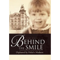 Behind the Smile: Orphaned by Hitler's Madness - Hardcover