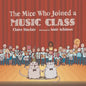 The Mice Who Joined a Music Class - Paperback