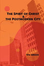 The Spirit of Christ and the Postmodern City - Paperback