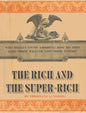 The Rich and the Super-Rich: A Study in the Power of Money Today - Hardcover