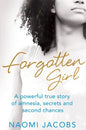 Forgotten Girl: A Powerful True Story of Amnesia, Secrets and Second Chances - Paperback