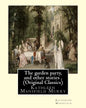 The garden party, and other stories, By Katherine Mansfield (Original Classics): Kathleen Mansfield Murry - Paperback