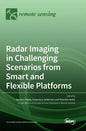 Radar Imaging in Challenging Scenarios from Smart and Flexible Platforms - Hardcover