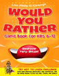 Would You Rather Game Book for Kids 6-12 Sleepover Party Edition!: Try Not To Laugh Challenge with 200 Silly Scenarios, Hilarious Questions and 50 Bon - Paperback