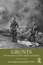 Grunts: The American Combat Soldier in Vietnam - Paperback