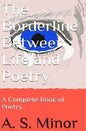 The Borderline Between Life and Poetry: A Complete Book of Poetry - Paperback