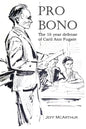 Pro Bono: The 18-Year Defense of Caril Ann Fugate - Paperback