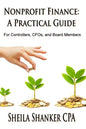 Nonprofit Finance: A Practical Guide: For Controllers, CFOs, and Board Members - Paperback
