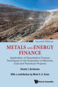 Metals and Energy Finance: Application of Quantitative Finance Techniques to the Evaluation of Minerals, Coal and Petroleum Projects (Second Edition) - Paperback
