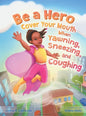 Be a Hero - Hardcover