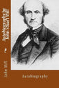 Autobiography by John Stuart Mill: Autobiography - Paperback