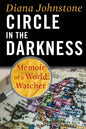 Circle in the Darkness: Memoir of a World Watcher - Paperback