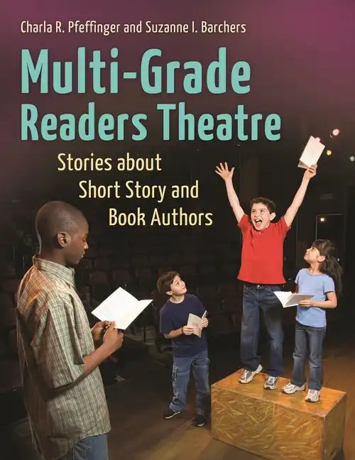 Multi-Grade Readers Theatre: Stories about Short Story and Book Authors - Paperback