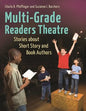 Multi-Grade Readers Theatre: Stories about Short Story and Book Authors - Paperback
