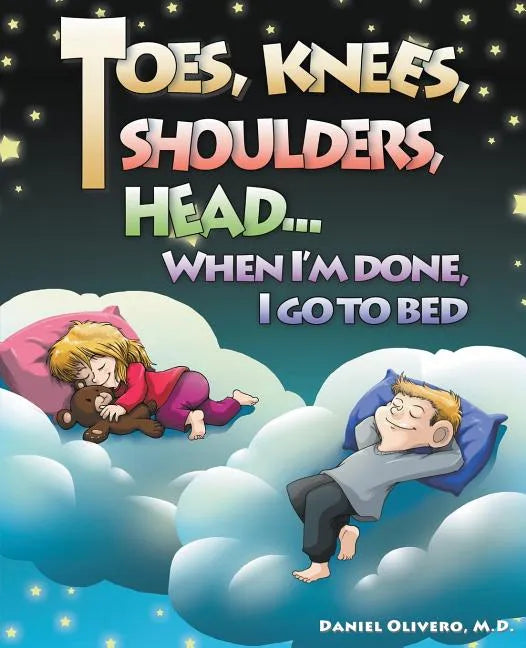 Toes, Knees, Shoulders, Head, When I'm Done, I Go to Bed - Paperback