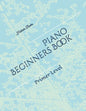 Piano Beginners Book: Primer Level - Paperback