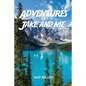 Adventures of Jake and Me - Paperback