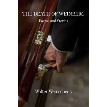 The Death of Weinberg: Poems and Stories - Paperback