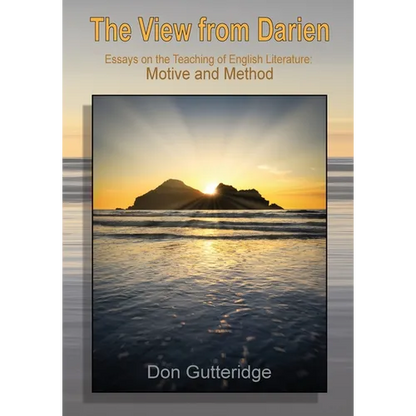 The View from Darien: Essays in the Teaching of English Literature: Motive and Method - Paperback
