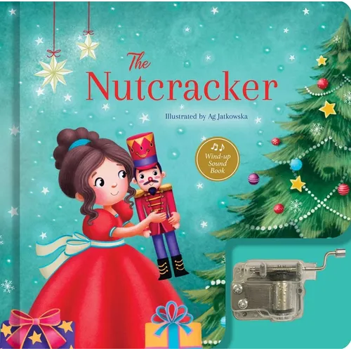 The Nutcracker: A Musical Book: Wind-Up Sound Book - Board Book