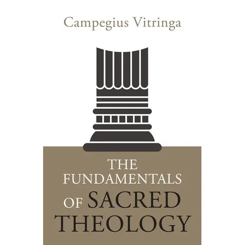 The Fundamentals of Sacred Theology - Paperback