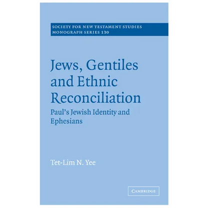 Jews, Gentiles and Ethnic Reconciliation: Paul's Jewish Identity and Ephesians - Paperback