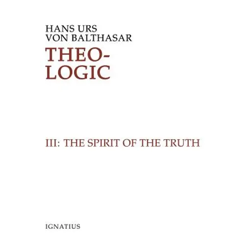 Theo-Logic: Theological Logical Theory Volume 3 - Hardcover