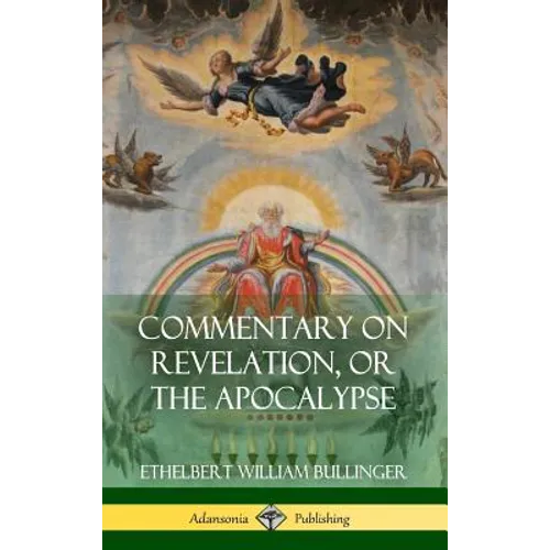 Commentary on Revelation, or the Apocalypse (Hardcover) - Hardcover