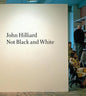 John Hilliard: Not Black and White - Paperback