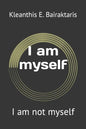 I am myself: I am not myself - Paperback