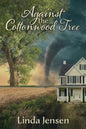 Against the Cottonwood Tree - Paperback