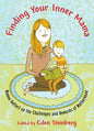 Finding Your Inner Mama: Women Reflect on the Challenges and Rewards of Motherhood - Paperback
