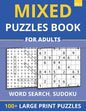 Mixed Puzzles Book For Adults - Word Search, Sudoku: 100+ Large Print Puzzles For Adults & Seniors (Vol 3) - Paperback