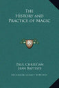 The History and Practice of Magic - Hardcover