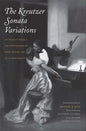 Kreutzer Sonata Variations: Lev Tolstoy's Novella and Counterstories by Sofiya Tolstaya and Lev Lvovich Tolstoy - Hardcover