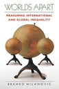 Worlds Apart: Measuring International and Global Inequality - Paperback
