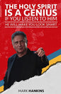 The Holy Spirit Is a Genius: If You Listen to Him He Will Make You Look Smart - Paperback