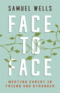 Face to Face: Meeting Christ in Friend and Stranger - Paperback