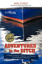 Adventures in the Ditch: A Memoir of Family, Navigation, and Discovery on the Intracoastal Waterway - Paperback