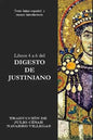 Libros 4 a 6 del Digesto de Justiniano: Texto latino-español y ensayo introductorio - Paperback