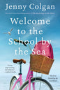 Welcome to the School by the Sea: The First School by the Sea Novel - Paperback