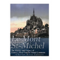 Le Mont Saint-Michel: The History and Legacy of France's Most Famous Island Commune - Paperback