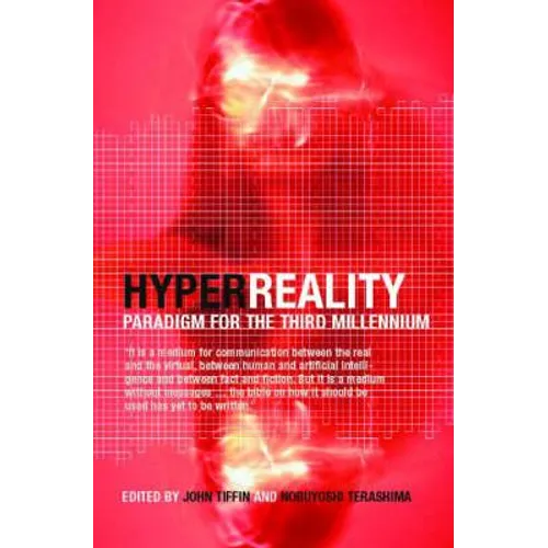HyperReality: Paradigm for the Third Millenium - Paperback