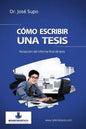 Cómo escribir una tesis: Redacción del informe final de tesis - Paperback