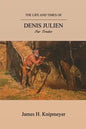 The Life and Times of Denis Julien: Fur Trader - Paperback