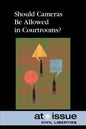 Should Cameras Be Allowed in Courtrooms? - Paperback