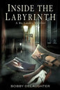 Inside the Labyrinth: A Bo Landry Thriller - Paperback
