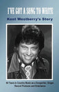 I've Got a Song to Write: Kent Westberry's Story: 60 Years in Country Music as a Songwriter, Singer, Record Producer, and Entertainer - Paperback