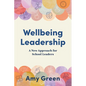 Wellbeing Leadership: A New Approach for School Leaders - Paperback